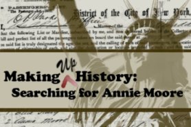 Making Up History: Searching for Annie Moore